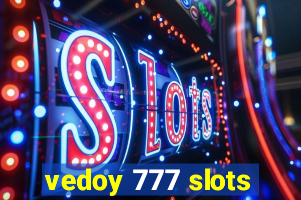 vedoy 777 slots